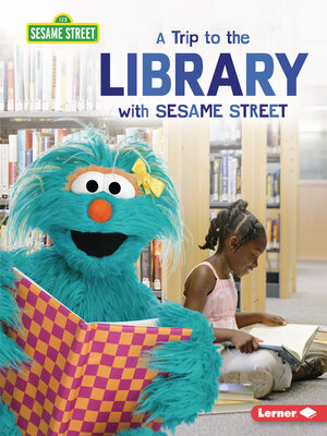 cover image of A Trip to the Library with Sesame Street &#174;